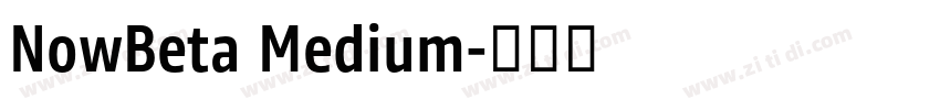 NowBeta Medium字体转换 NowBeta Medium字体转换
